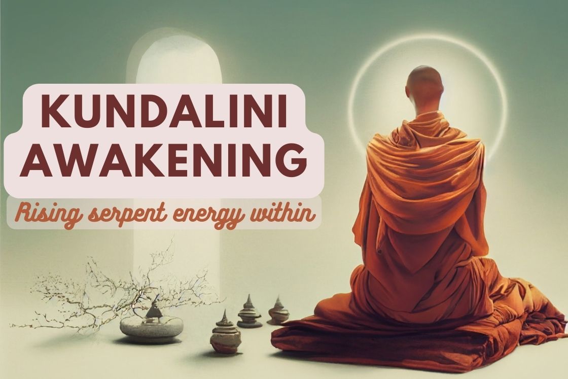 What is Kundalini Awakening? (Symptoms and Dangerous)