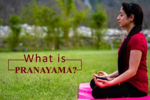 What is Pranayama?