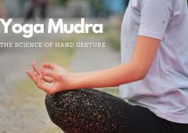 Beginner’s Complete Guide To Yoga Mudras