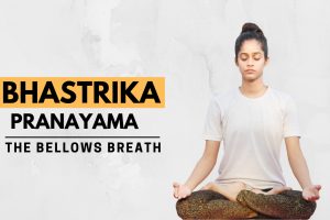 Bhastrika Pranayama (Bellows Breath): Benefits & How to Do