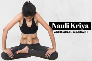 Nauli Kriya: How to Do, Precautions & Benefits