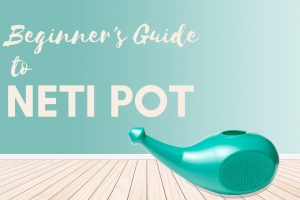 How to Use A Neti Pot Correctly [Complete Beginner’s Guide Step by Step]