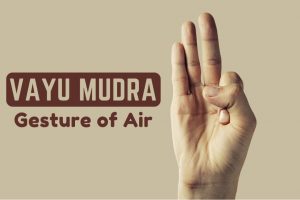 Vayu Mudra (Air Gesture): How To Do, Benefits & Precautions