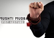 Mushti Mudra (Fist Gesture): Meaning, How to Do, Uses
