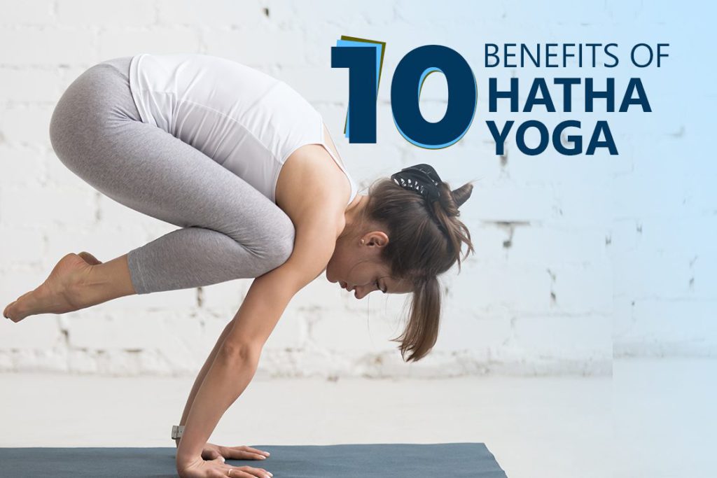 10 Hatha Yoga Benefits for Physical and Mental Health - Fitsri Yoga