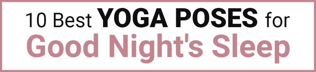 10 yoga poses for sleep