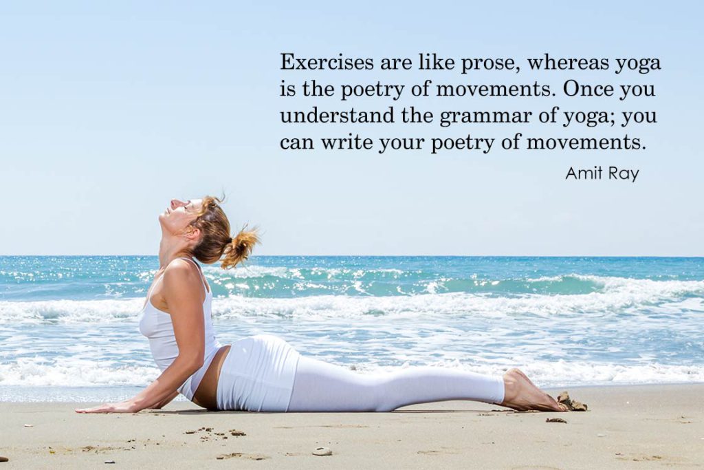 Happiness Yoga Quote - Exercises are like prose