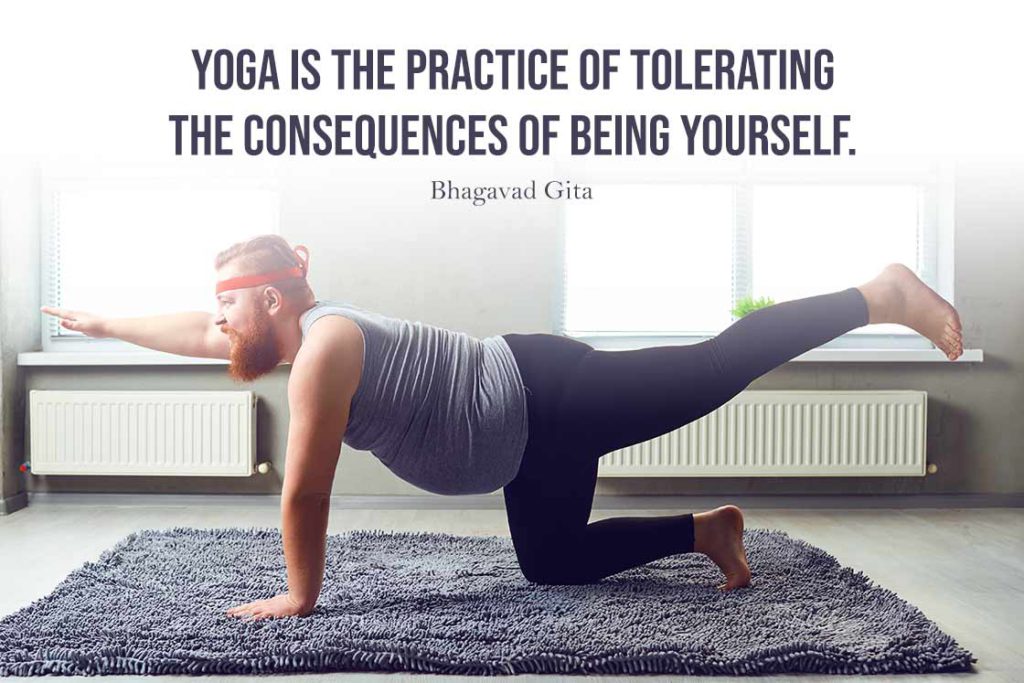 Funny Yoga Quote - Yoga is the practice of tolerating the consequences