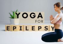 Yoga for Epilepsy: 7 Best Yoga Exercises People with Epilepsy Can Do