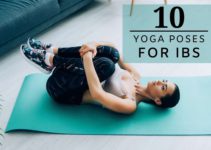 10 Effective Yoga Poses to Relief IBS Symptoms