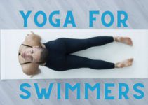 Yoga for Swimmers: 7 Poses to Improve Swimming Performance