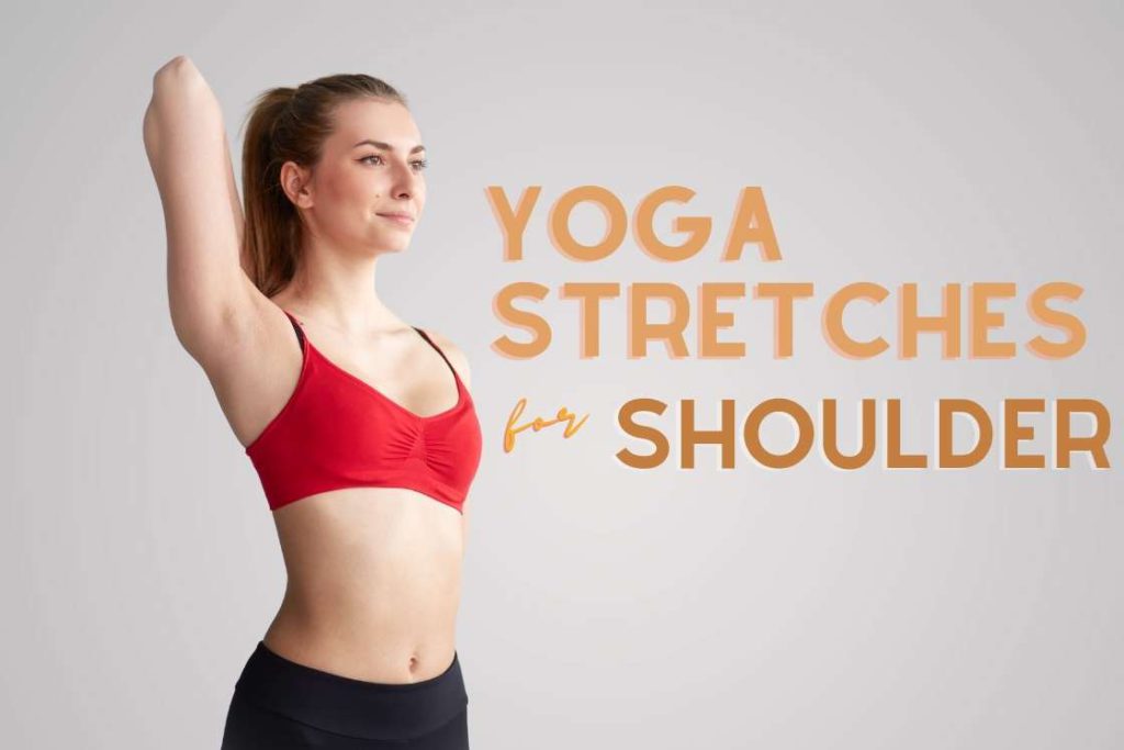 yoga stretches for shoulder