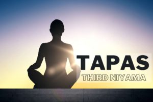 Tapas - third niyama