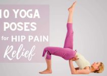 Yoga for Hip Pain: 10 Gentle Yoga Poses to Relieve Hip Muscles