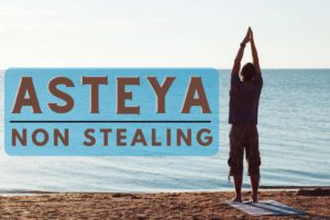 Asteya (Non-Stealing): The Third Yama