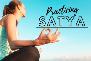 8 Ways to Practice Satya in Daily Life and ON The Mat