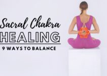 Sacral Chakra Healing: 9 Simple Ways to Balance Second Chakra