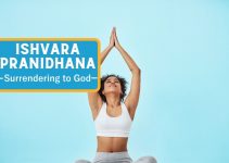 Ishvara Pranidhana – Because Surrendering is The Ultimate Act of Power