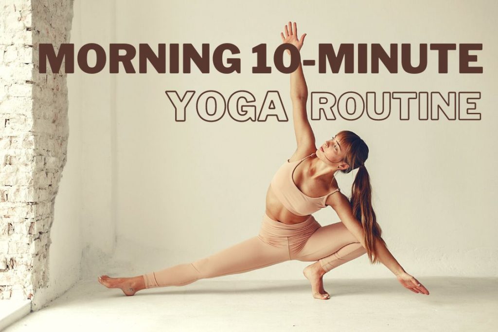 Morning Yoga Poses For Beginners and Workout Routine