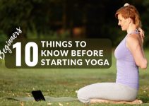 Yoga for Beginners: 10 Things to Know Before Start Practicing Yoga