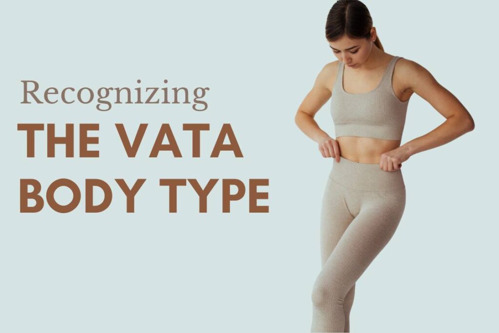 recognising Vata body type