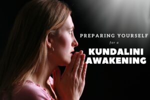 6 Tips to Prepare Yourself for Kundalini Awakening: Unleashing Your Potential