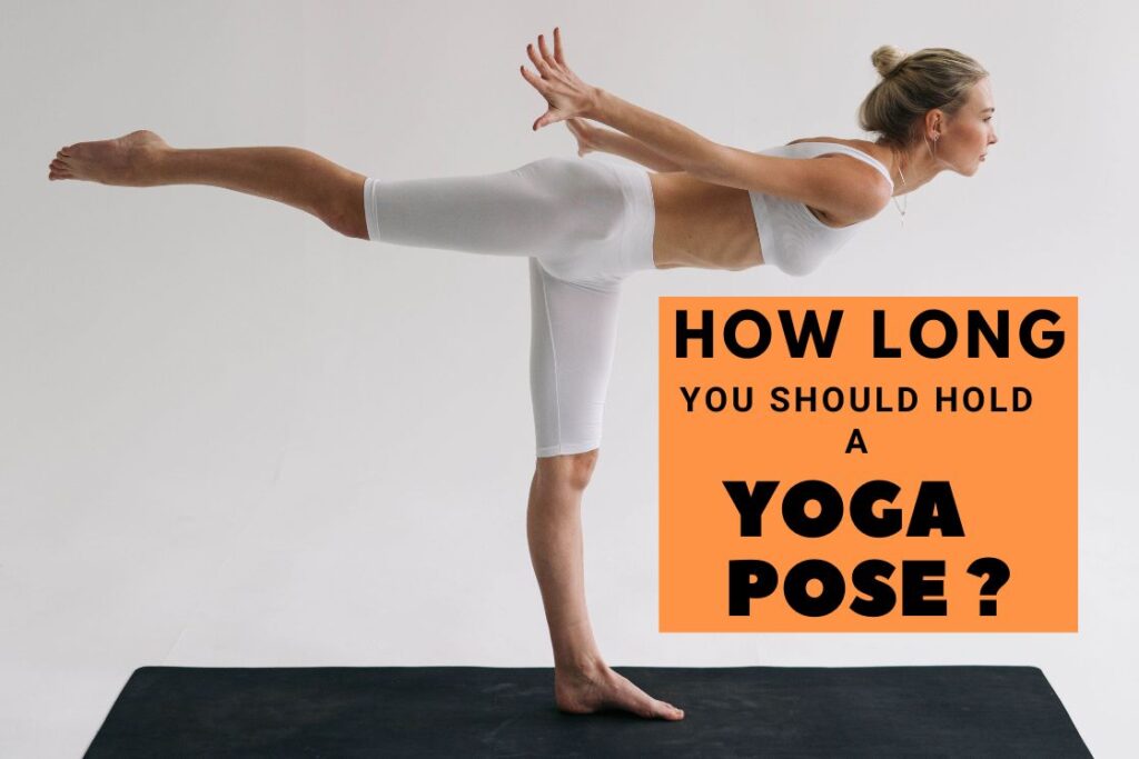 how long to hold a yoga pose