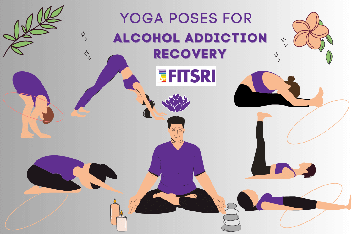 Yoga for Alcoholism Recovery: Poses, Pranayama, & Meditation Practices -  Fitsri Yoga