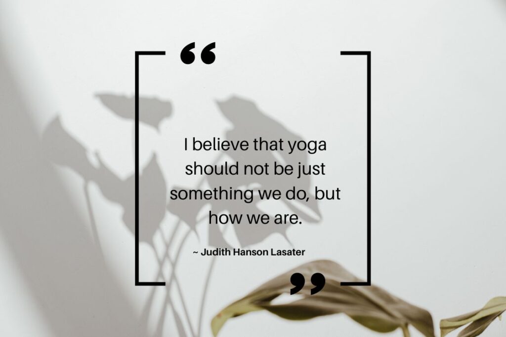 Judith Hanson Lasater Yoga Quotes