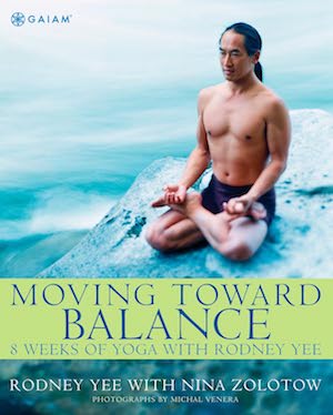 Moving Toward Balance- 8 Weeks of Yoga with Rodney Yee