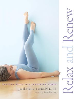 Relax and Renew Yoga Book by Judith Hanson Lasater