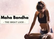 Maha Bandha: Benefits, How to Perform and Precautions