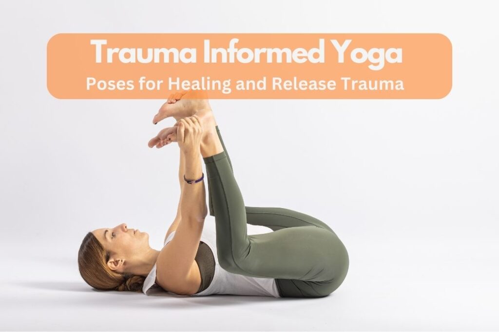Trauma Informed Yoga poses