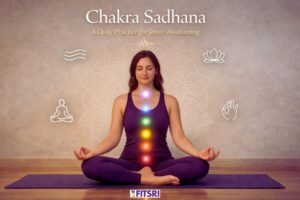 What Is Chakra Sadhana? A Traditional Daily Practice for Inner Awakening What Is Chakra Sadhana? A Traditional Daily Practice for Inner Awakening